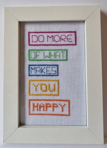 Do More Of What Makes You Happy Framed Cross Stitch - by Fiona Whyte