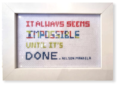 Impossible Until Its Done Framed Cross Stitch - by Fiona Whyte