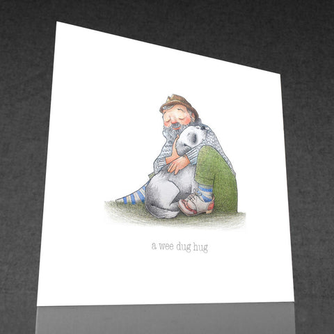 a wee Dug Hug Card - by Keith Pirie